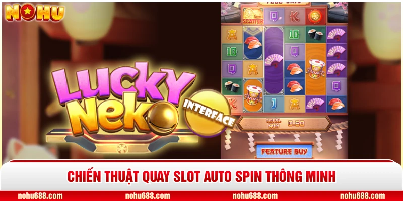 Chiến thuật quay slot auto spin thông minh