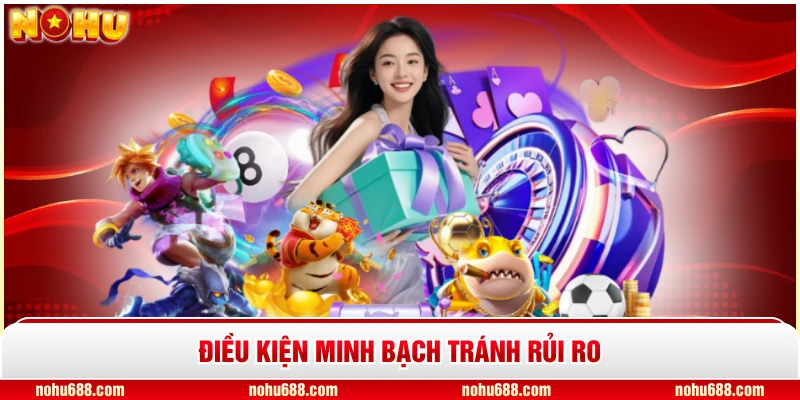 Điều kiện minh bạch tránh rủi ro