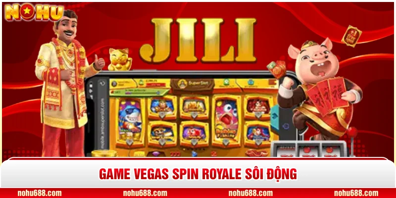 Game Vegas Spin Royale sôi động