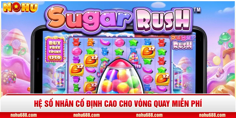 Hệ số nhân cố định cao cho vòng quay miễn phí