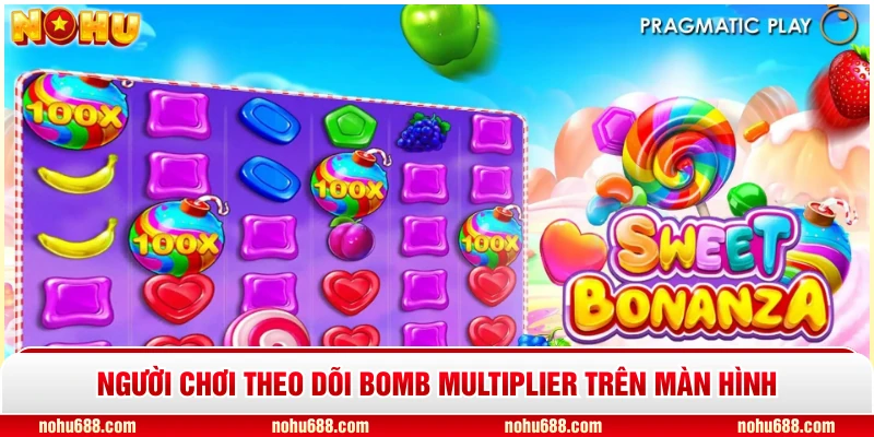 Người chơi theo dõi bomb Multiplier trên màn hình
