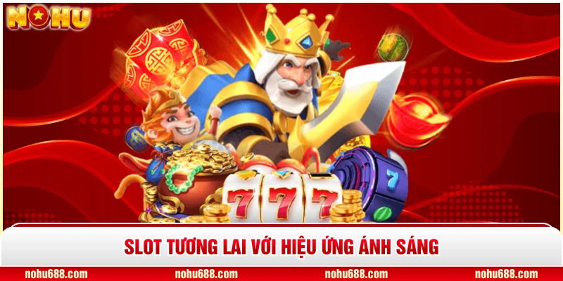 Slot tương lai với hiệu ứng ánh sáng