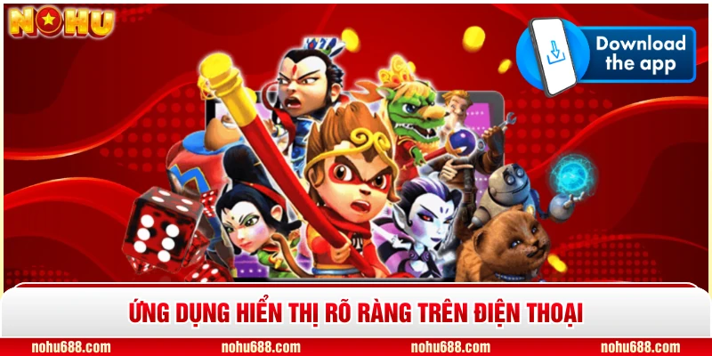 Ứng dụng hiển thị rõ ràng trên điện thoại